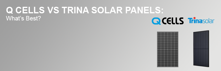 Hanwha Q Cells vs Trina Solar Panels